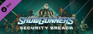 Showgunners - Security Breach