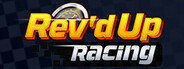 Rev'd Up Racing System Requirements