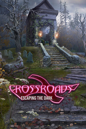 Crossroads: Escaping the Dark