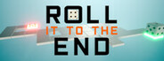 Roll It To The End System Requirements