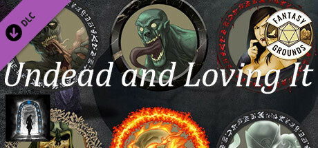 Fantasy Grounds - Undead and Loving It cover art