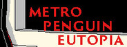 METRO PENGUIN EUTOPIA System Requirements