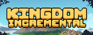 Kingdom Incremental System Requirements