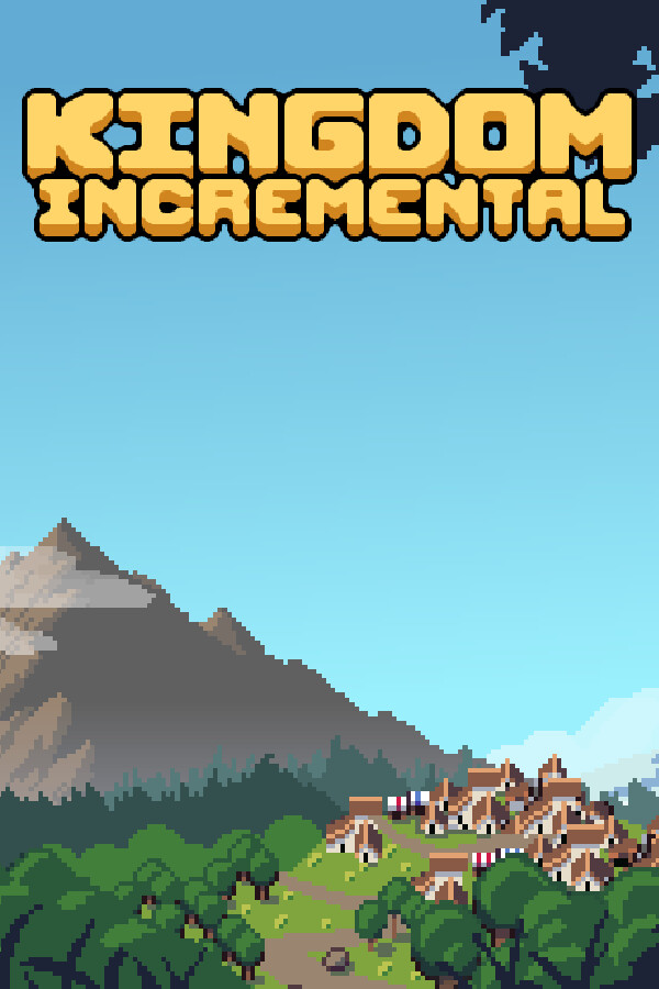 Kingdom Incremental for steam Kingdom Incremental for steam