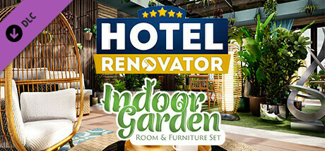 Hotel Renovator - Indoor Garden Room & Furniture Set cover art