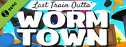 Last Train Outta' Wormtown Friend's Pass