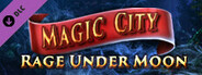 Magic City Detective: Rage Under Moon DLC