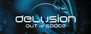 Delusion Out of Space System Requirements