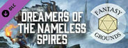 Fantasy Grounds - Pathfinder 2 RPG - Gatewalkers AP 3: Dreamers of the Nameless Spires