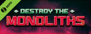 Destroy The Monoliths Demo