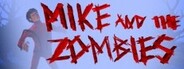 Mike and the Zombies
