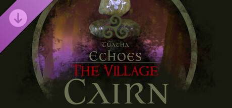 Túatha Echoes: The Village: Cairn cover art