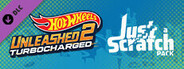 HOT WHEELS UNLEASHED™ 2 - Just a Scratch Pack