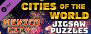 Cities of the World Jigsaw Puzzles - Mexico City