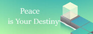 Peace is Your Destiny System Requirements
