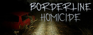 Borderline Homicide