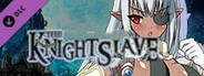 KNIGHT SLAVE - Additional All-Ages Story & Graphics DLC