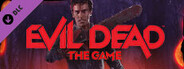 Evil Dead: The Game - GOTY Edition Upgrade