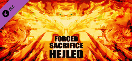 Forced Sacrifice: HEJLED Unlock All DLC cover art