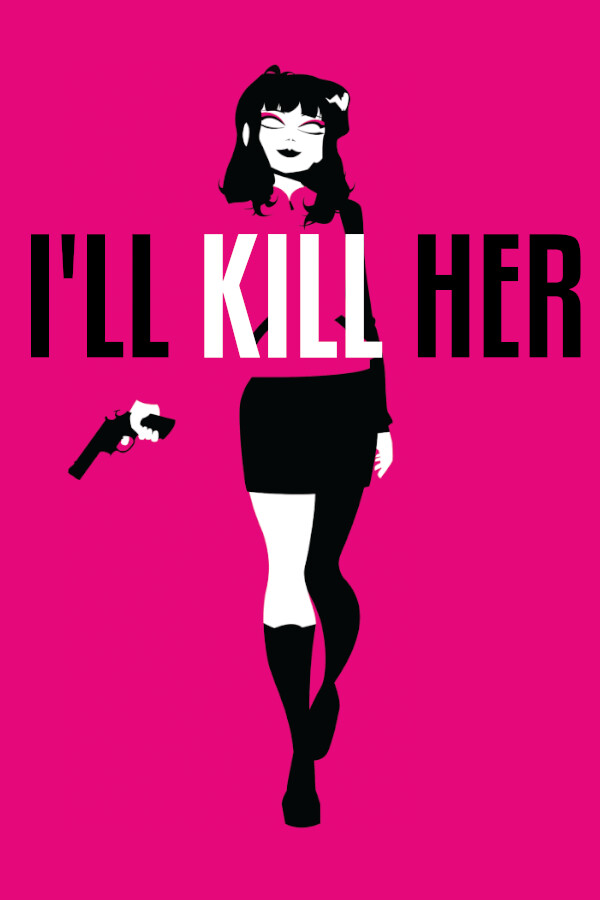 Steam portrait for I’ll KILL HER.