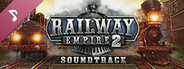 Railway Empire 2 - Original Soundtrack