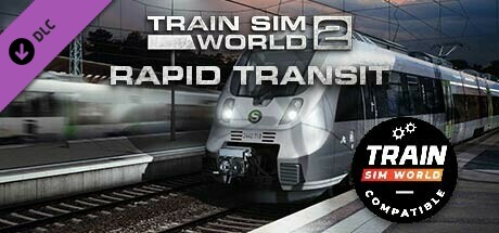 Train Sim World® 4 Compatible: Rapid Transit cover art