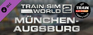 Train Sim World® 4 Compatible: Hauptstrecke Munchen - Augsburg Route Add-On
