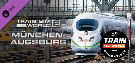 Train Sim World® 4 Compatible: Hauptstrecke Munchen - Augsburg Route Add-On cover art