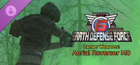 EARTH DEFENSE FORCE 6 - Ranger Weapons: Aerial Reverser M0 cover art