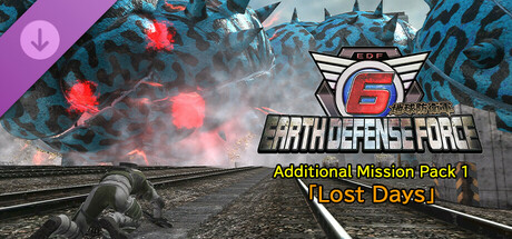 EARTH DEFENSE FORCE 6 - Additional Mission Pack 1「Lost Days」 cover art