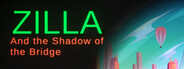 Zilla: Shadow of the Bridge