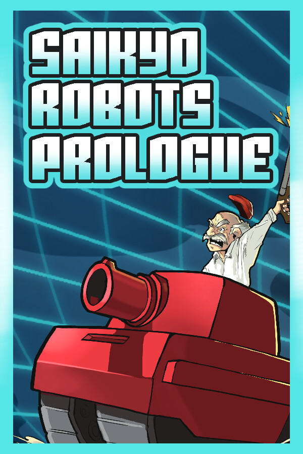 Saikyo Robots: Prologue for steam Saikyo Robots: Prologue for steam