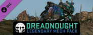 MechWarrior Online™ - Dreadnought Legendary Mech Pack