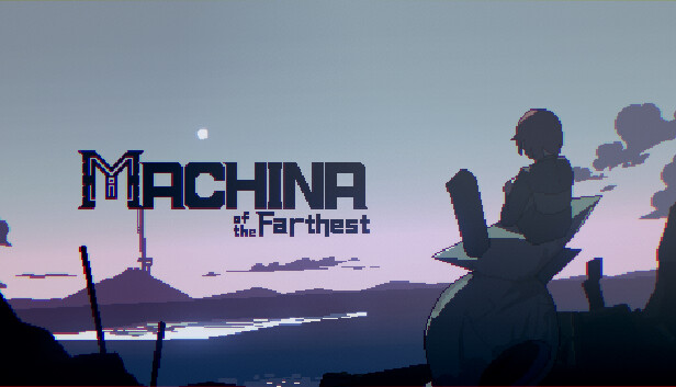 Machina of the Farthest