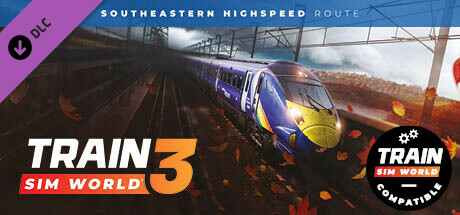 Train Sim World® 4 Compatible: Southeastern Highspeed: London St Pancras – Ashford Intl & Faversham Route Add-On cover art