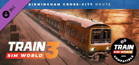 Train Sim World® 4 Compatible:  Birmingham Cross-City Line: Lichfield - Bromsgrove & Redditch Route Add-On cover art