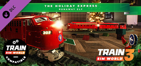 Train Sim World® 4 Compatible: The Holiday Express - Runaway Elf cover art