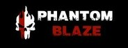 Phantom Blaze System Requirements