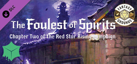 Fantasy Grounds - The Foulest of Spirits - Chapter Two of the Red Star Rising Campaign cover art