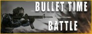 Bullet Time Battle System Requirements