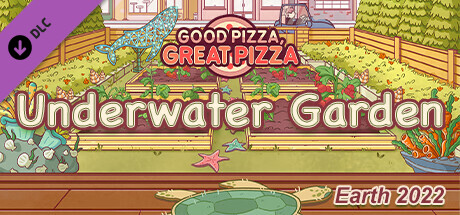Good Pizza, Great Pizza - Underwater Garden - Earth 2022 cover art