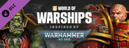 World of Warships × Warhammer 40,000: Chaos and Ork Commander Pack + Bonus Mission