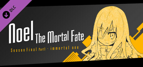 Noel the Mortal Fate Season Final Part 1 cover art