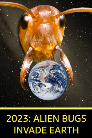2023: Alien Bugs Invade Earth poster image on Steam Backlog