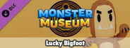 Monster Museum - Lucky Bigfoot