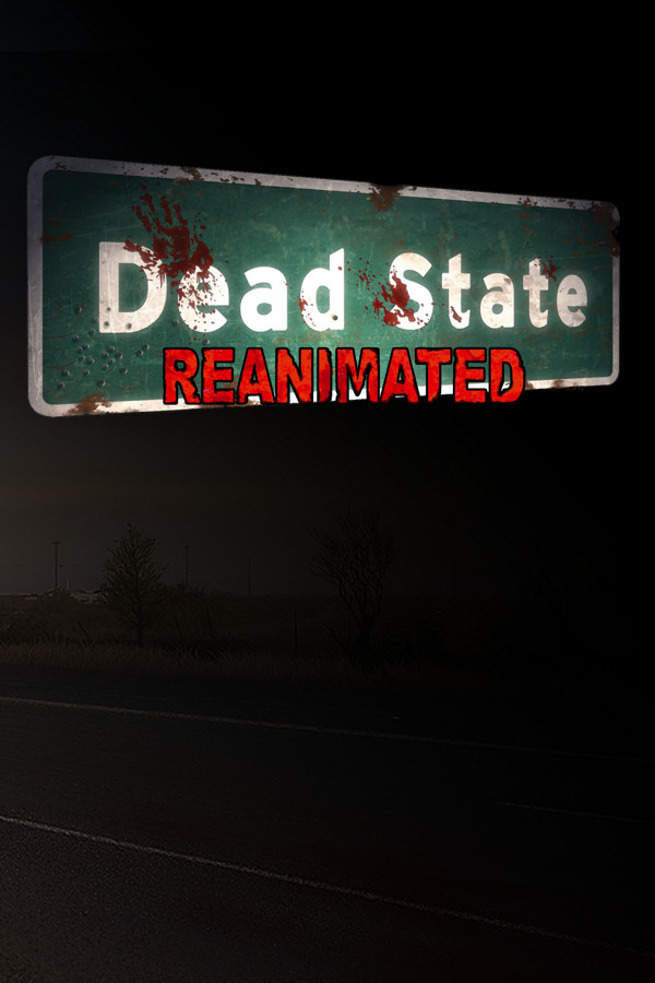 Dead State: Reanimated for steam Dead State: Reanimated for steam