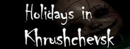 Holidays in Khrushchevsk System Requirements