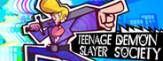Teenage Demon Slayer Society