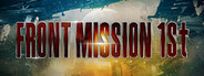 FRONT MISSION 1st: Remake