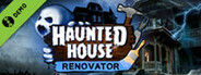 Haunted House Renovator Demo